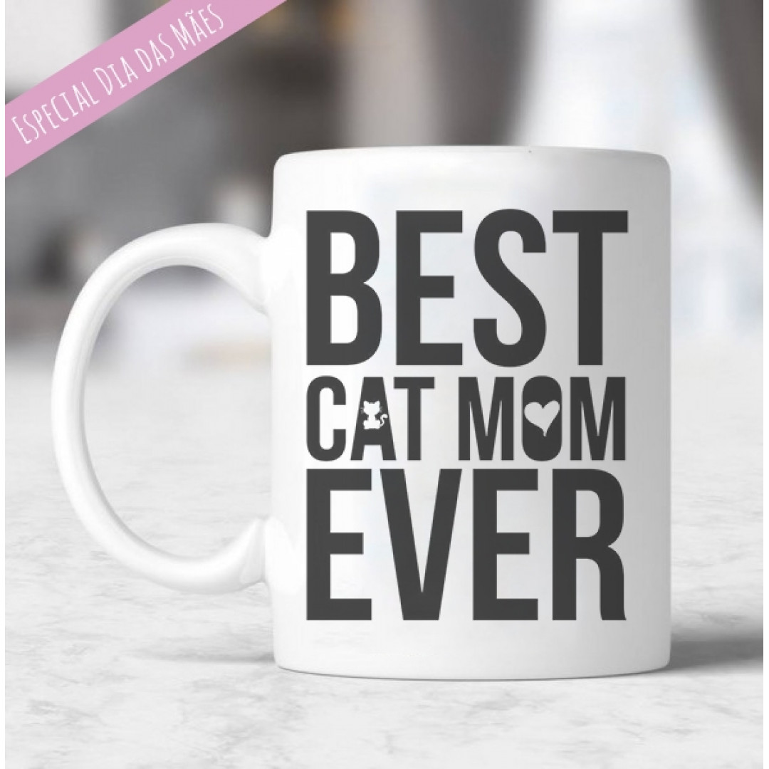 Caneca Best Cat Mom Ever